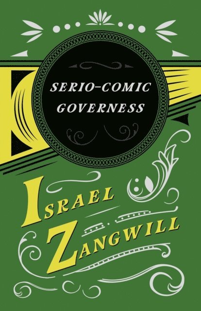 J. A. Hammerton, Israel Zangwill - Serio-comic Governess, E-bok