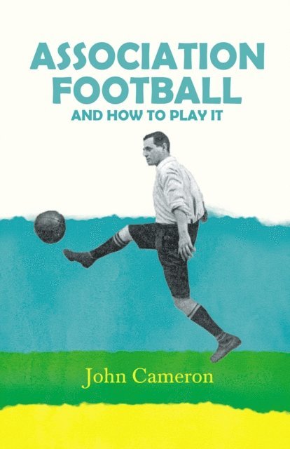 John Cameron - Association Football, E-bok
