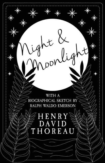 Henry David Thoreau - Night and Moonlight, E-bok