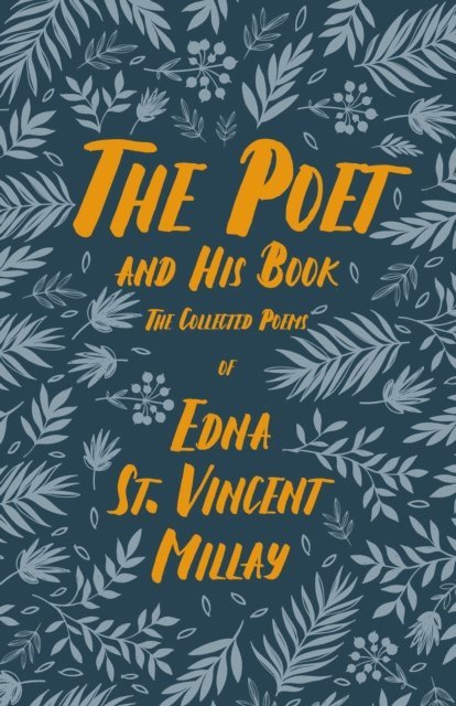 Edna St. Vincent Millay - Poet and His Book, E-bok