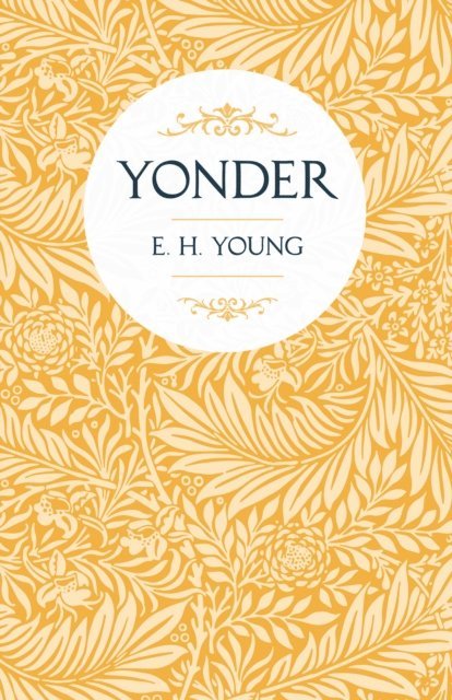 E. H. Young - Yonder, E-bok