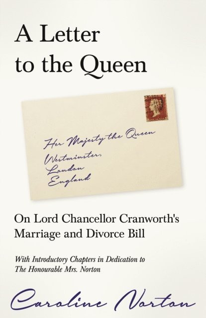 William Bates, Richard Garnett, Caroline Norton - Letter to the Queen, E-bok
