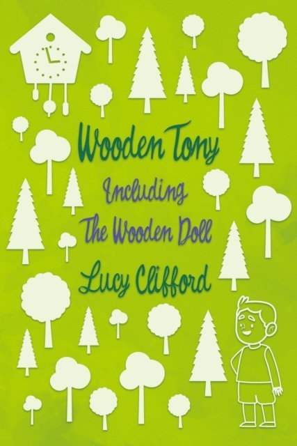 Lucy Clifford - Wooden Tony, E-bok