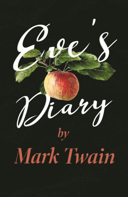 Mark Twain - Eve's Diary, E-bok