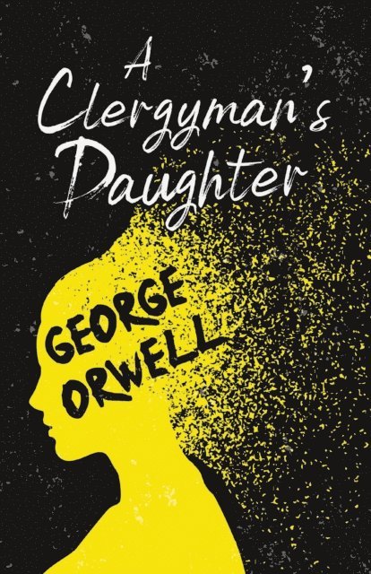 George Orwell - Clergyman's Daughter, E-bok