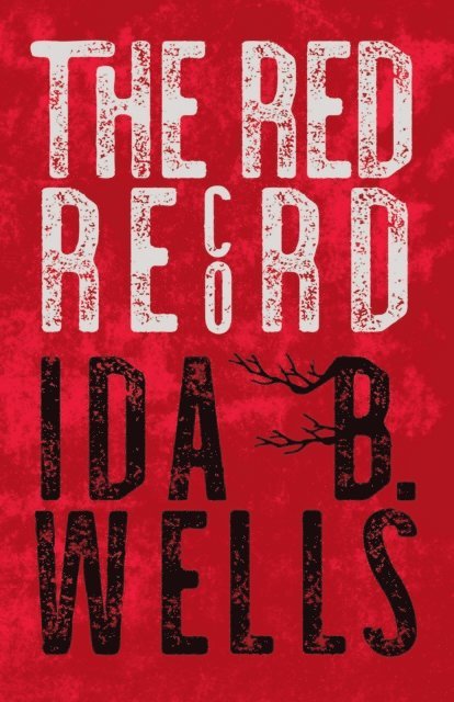 Ida B. Wells-Barnett - Red Record, E-bok
