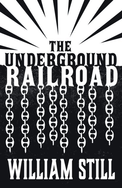 William Still - Underground Railroad, E-bok