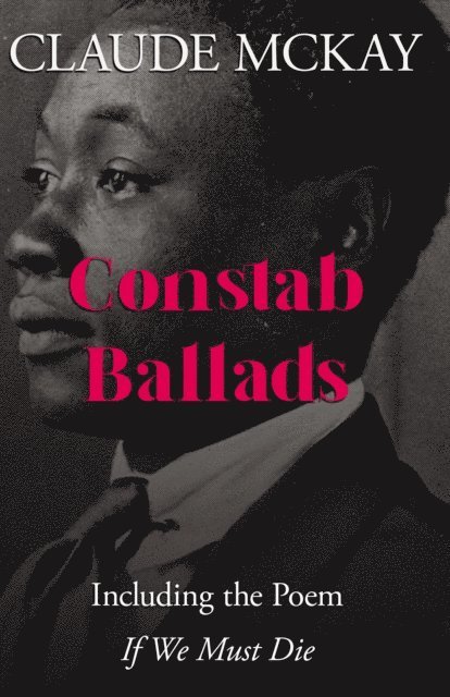 Claude McKay - Constab Ballads, E-bok