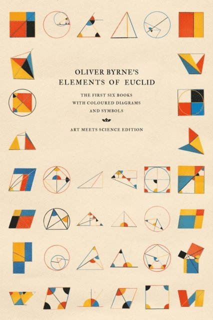 Art Meets Science - Oliver Byrne's Elements of Euclid, E-bok