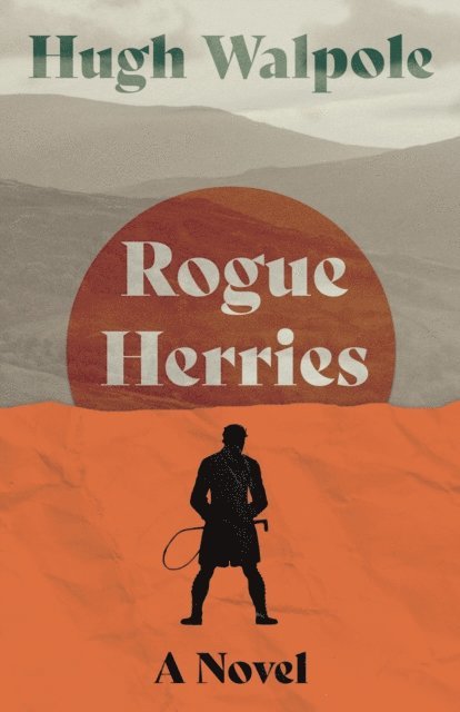 Hugh Walpole - Rogue Herries, E-bok