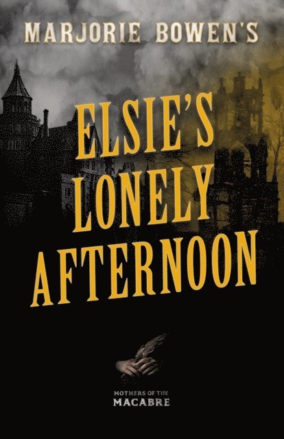 Marjorie Bowen - Marjorie Bowen's Elsie's Lonely Afternoon, E-bok
