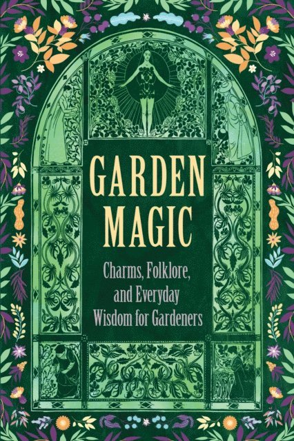 Wyrd Books, Lizzie Stoddart - Garden Magic: Charms, Folklore, and Ancient Wisdom, E-bok