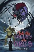 Into the Valley of the Orcs