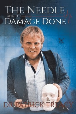 Dr Patrick Treacy - Needle and the Damage Done, Häftad. Tillgänglighet: Lägg i varukorg