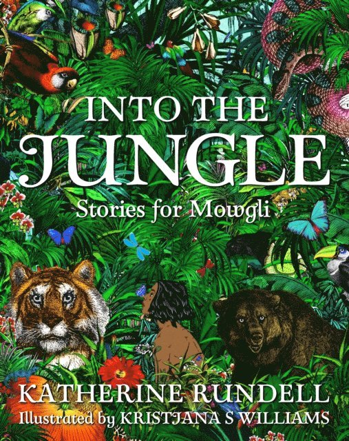 Katherine Rundell - Into the Jungle, E-bok