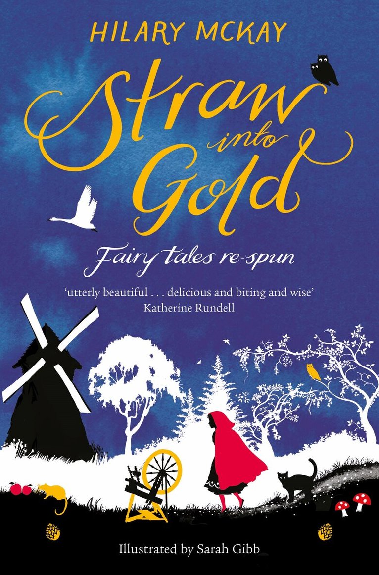 Hilary McKay - Straw into Gold: Fairy Tales Re-Spun, E-bok