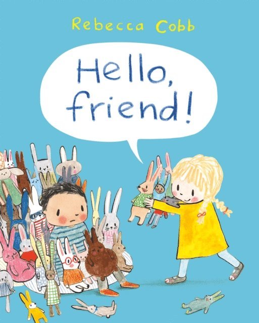 Rebecca Cobb - Hello Friend!, E-bok