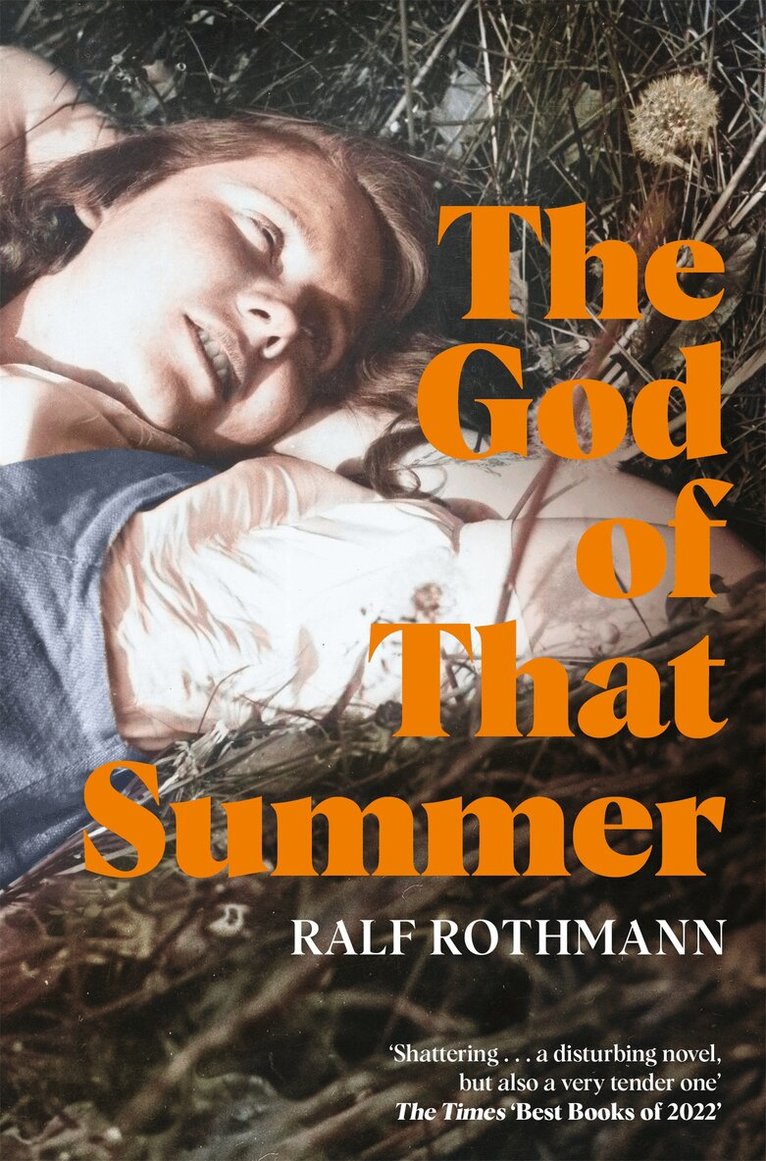 Ralf Rothmann - God of that Summer, E-bok