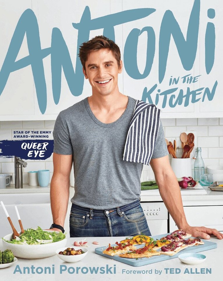 Antoni Porowski - Antoni in the Kitchen, E-bok