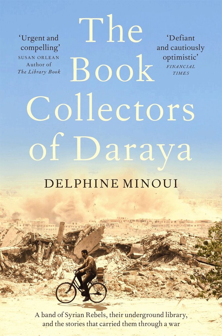 Delphine Minoui - Book Collectors of Daraya, E-bok