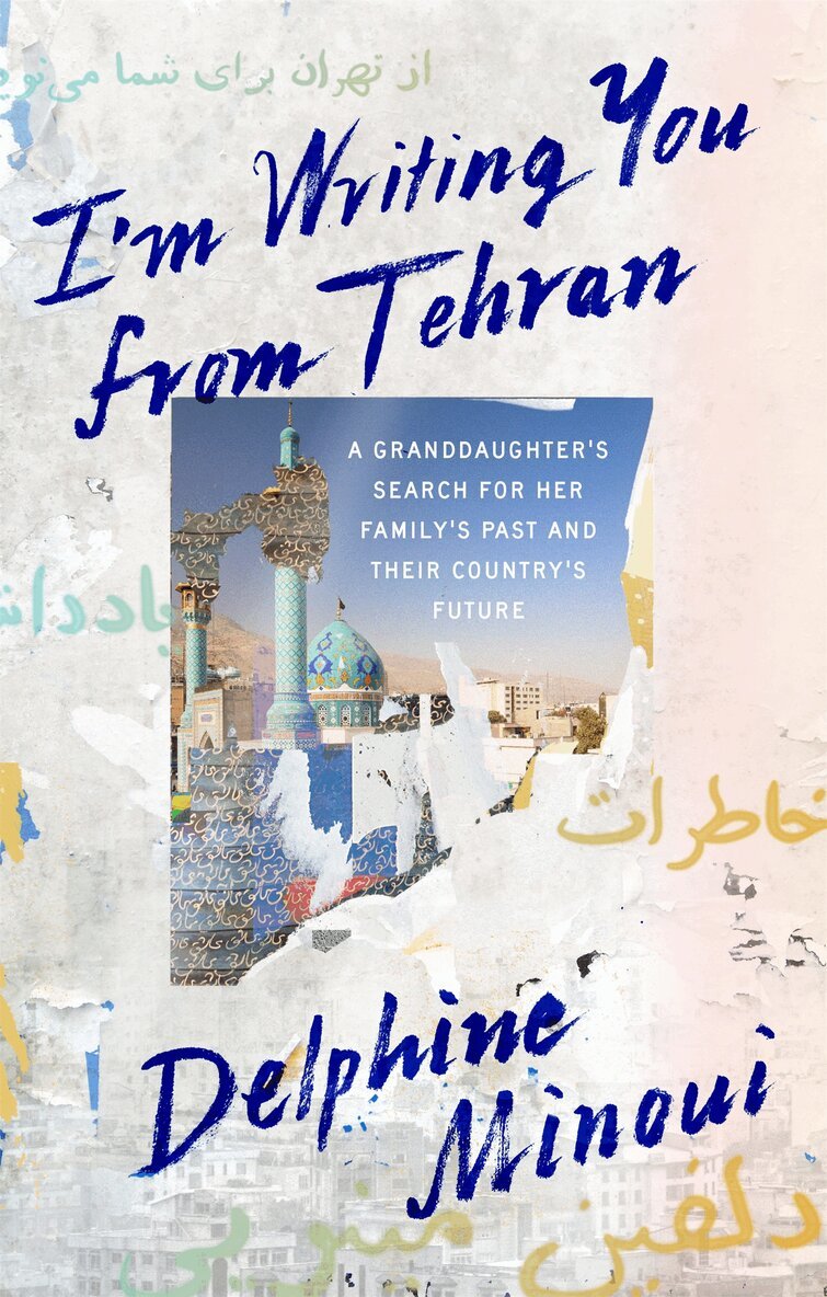 Delphine Minoui - I'm Writing You from Tehran, E-bok