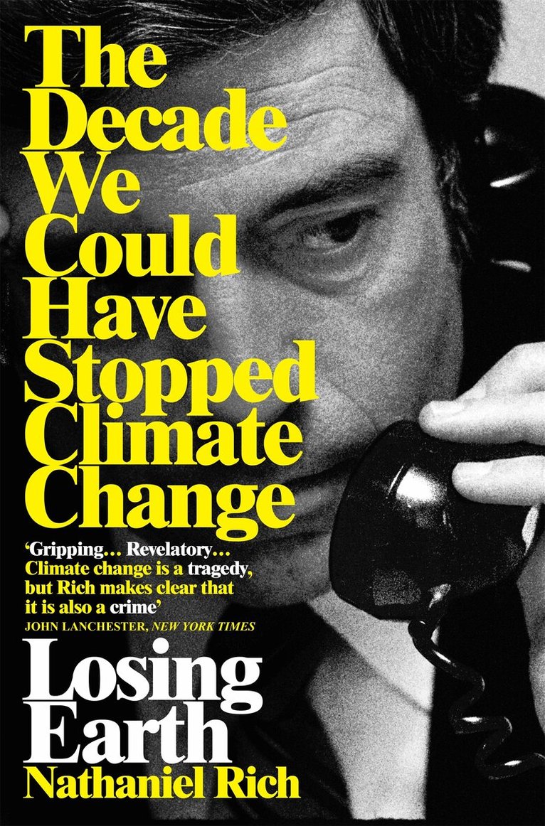 Nathaniel Rich - Losing Earth, E-bok