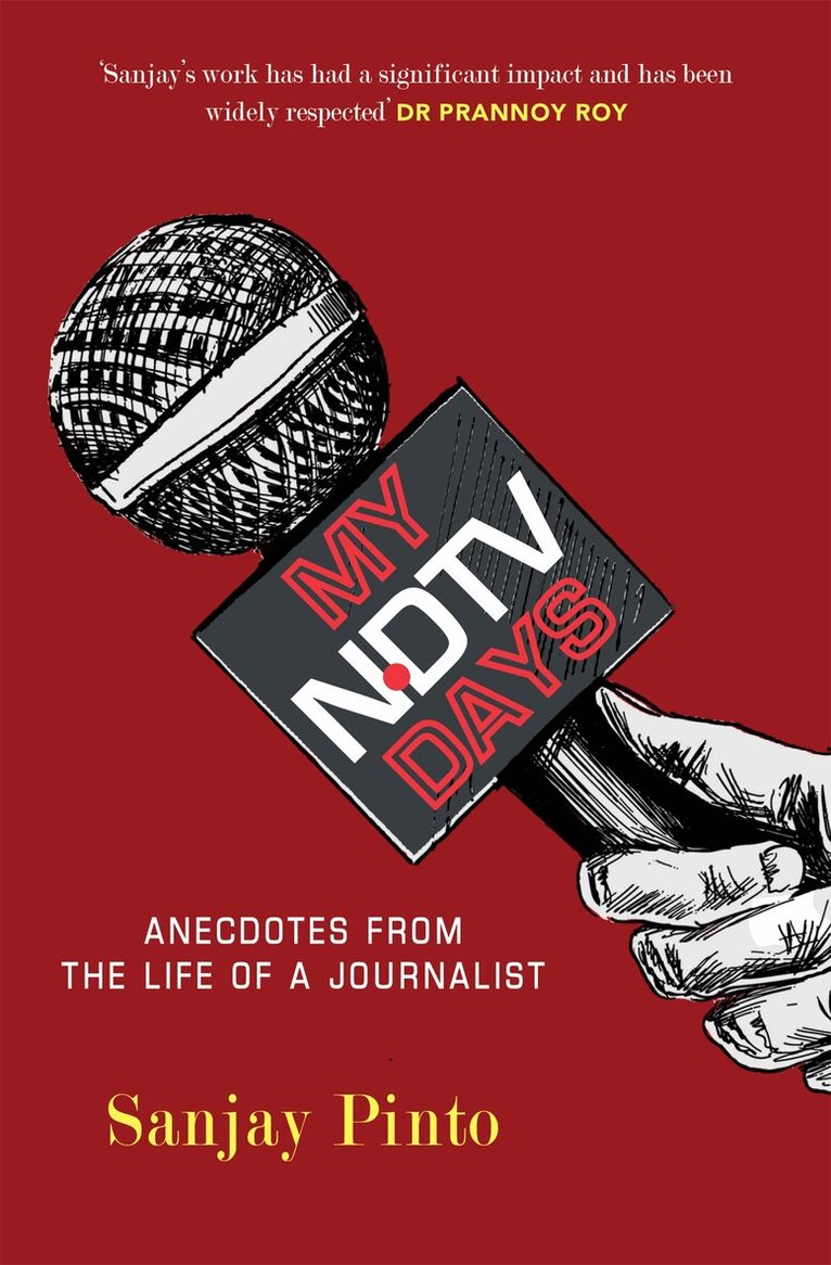 Sanjay Pinto - My NDTV Days, E-bok