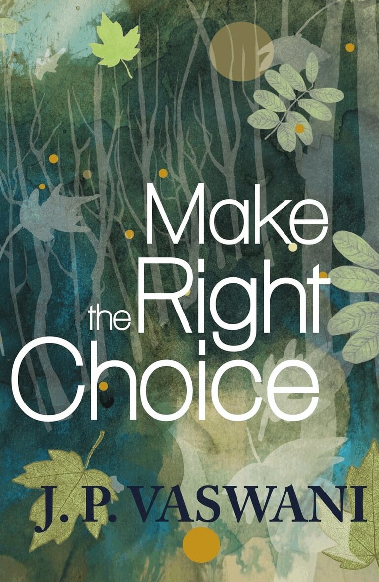 J. P. Vaswani - Make the Right Choice, E-bok