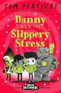 Danny and the Slippery Stress