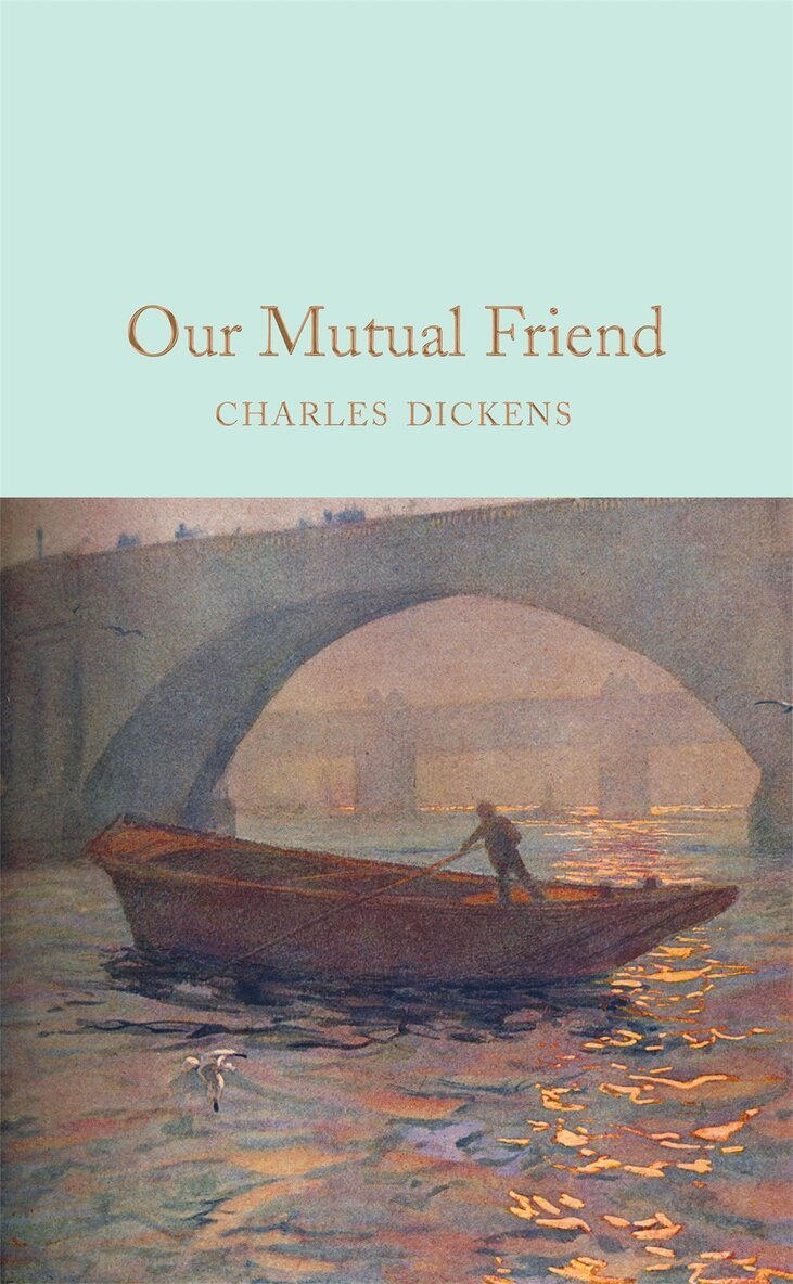 Charles Dickens - Our Mutual Friend, E-bok