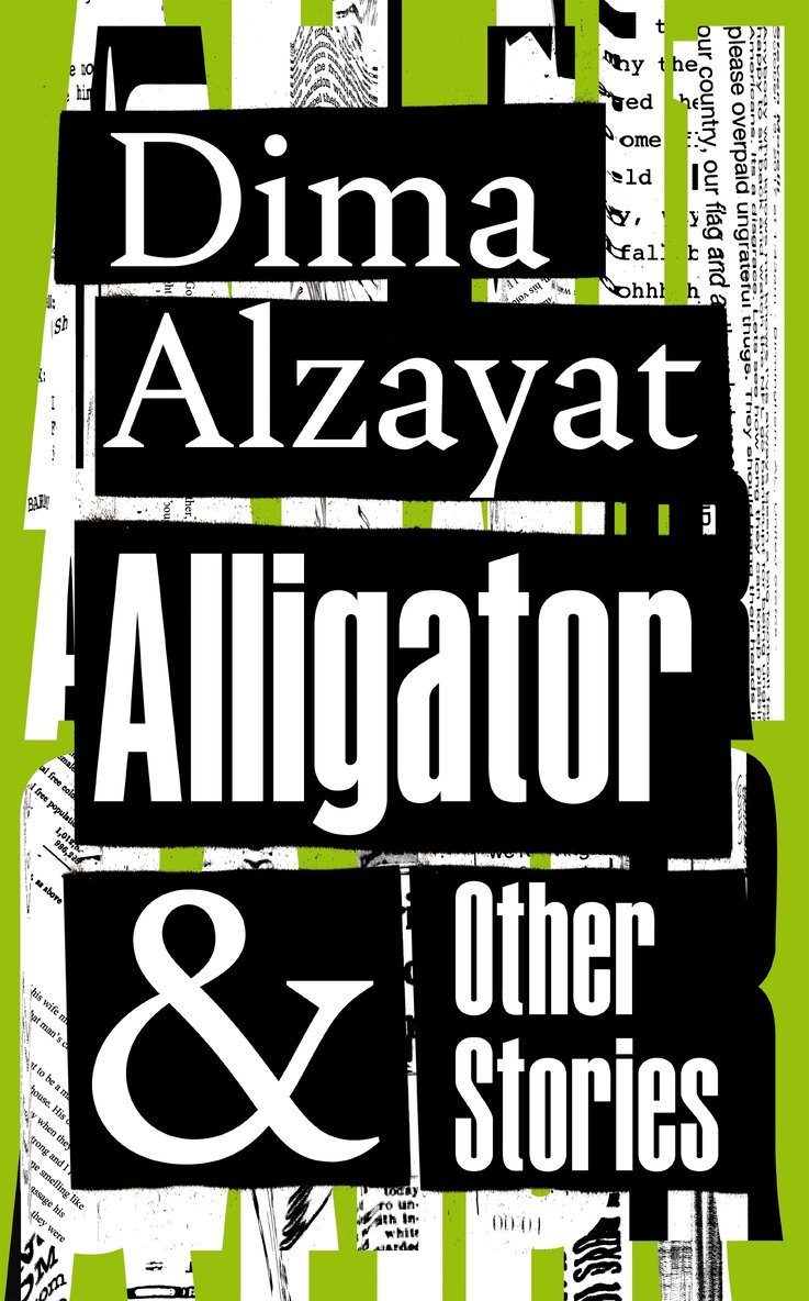 Dima Alzayat - Alligator and Other Stories, Inbunden