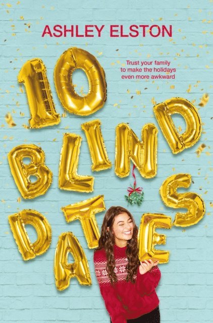 Ashley Elston - 10 Blind Dates, E-bok