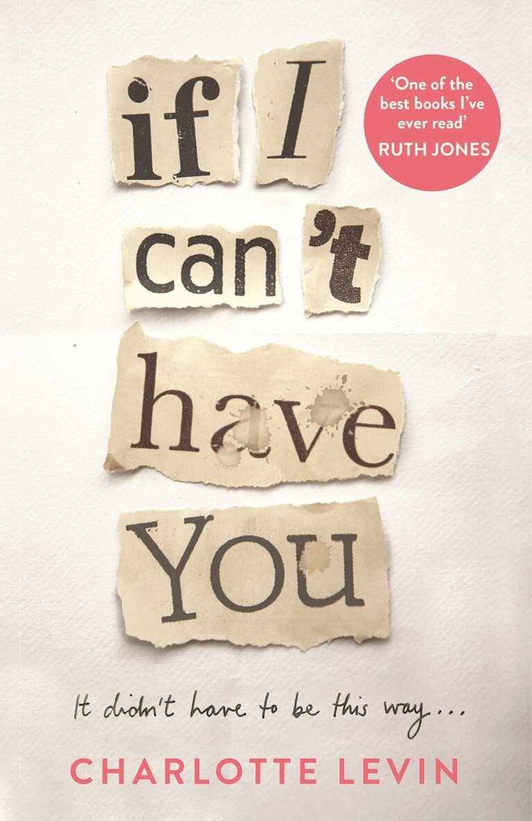 Charlotte Levin - If I Can't Have You, Inbunden. Tillgänglighet: Lägg i varukorg