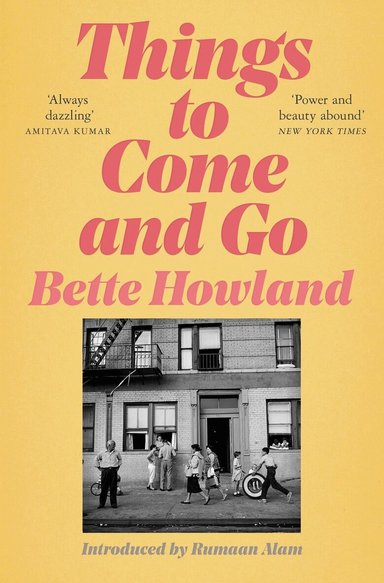 Bette Howland - Things to Come and Go, Häftad