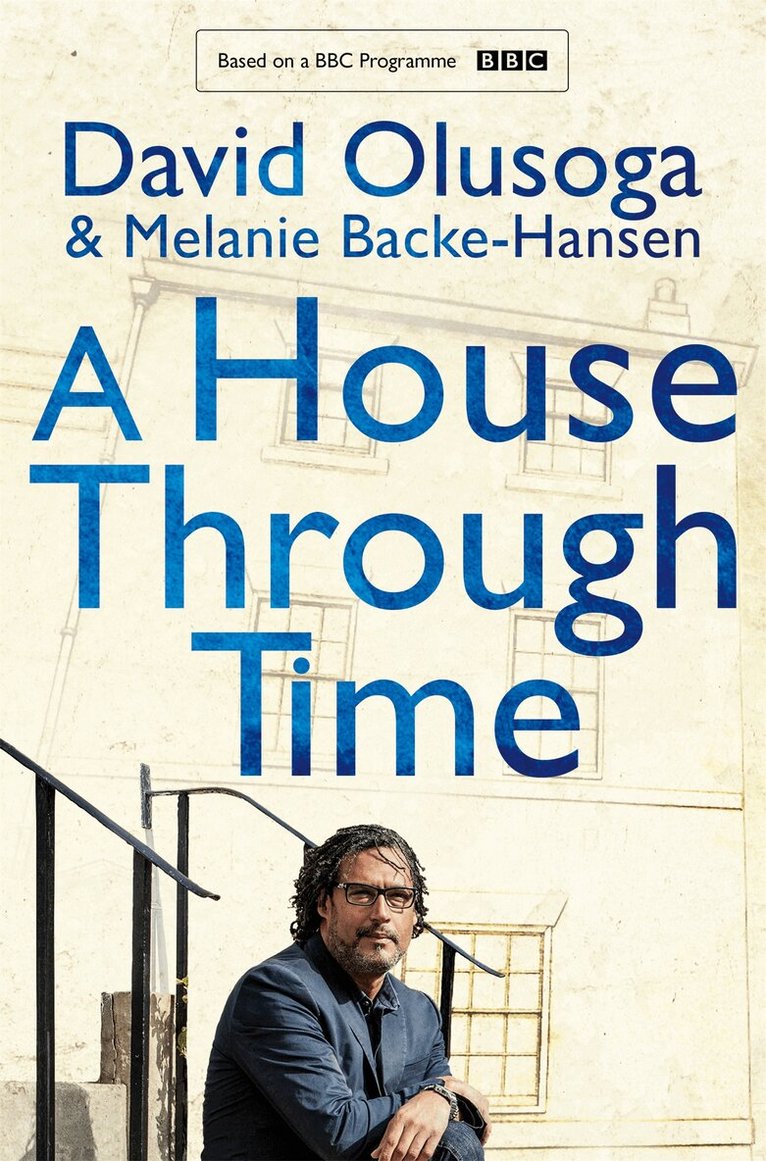 David Olusoga, Melanie Backe-Hansen - House Through Time, E-bok
