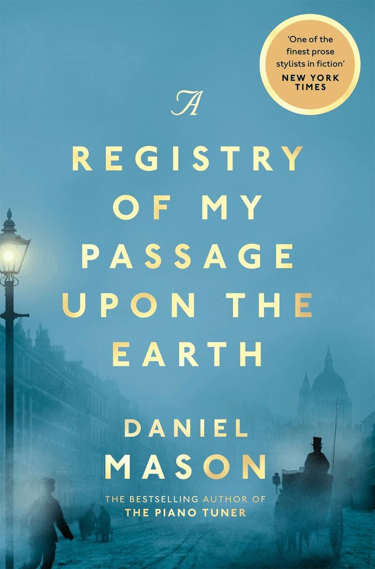 Daniel Mason - Registry of My Passage Upon the Earth, E-bok