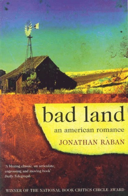 Jonathan Raban - Bad Land, E-bok