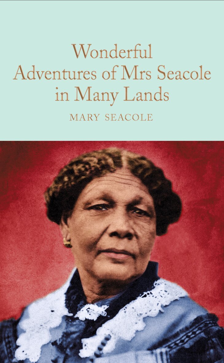 Mary Seacole - Wonderful Adventures of Mrs. Seacole in Many Lands, E-bok