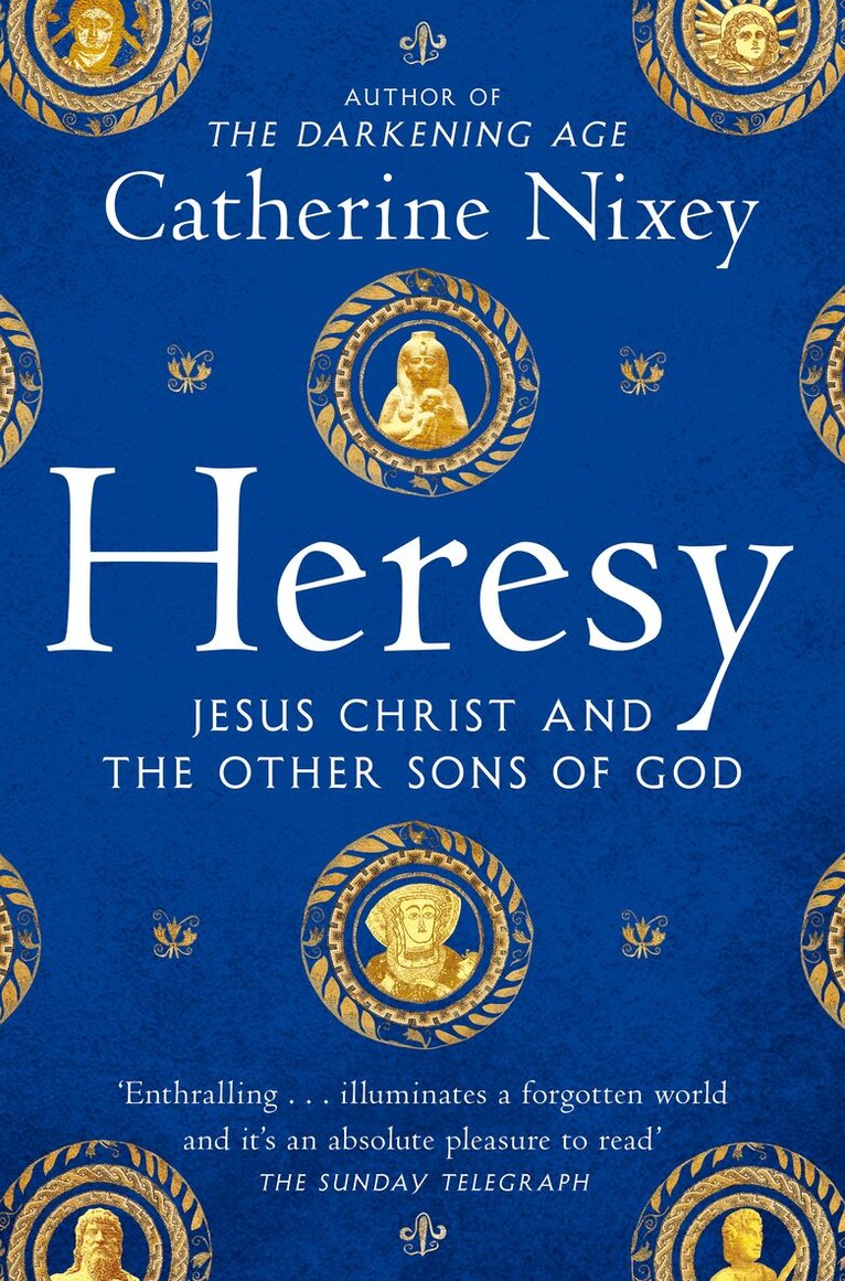 Catherine Nixey - Heresy, E-bok
