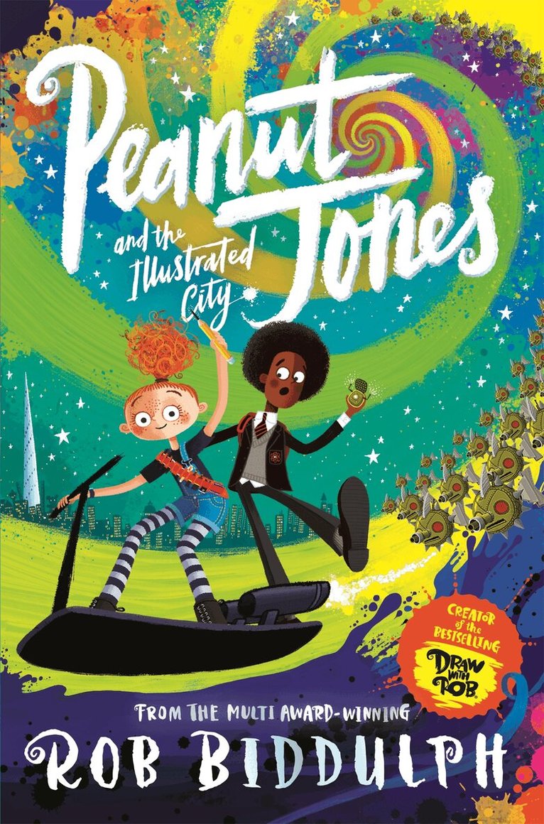 Rob Biddulph - Peanut Jones and the Illustrated City: from the creator of Draw with Rob, E-bok