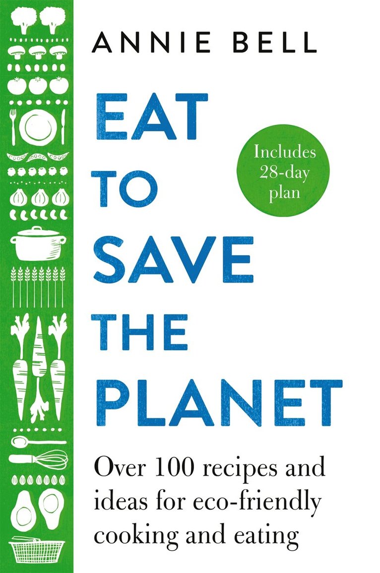 Annie Bell - Eat to Save the Planet, E-bok