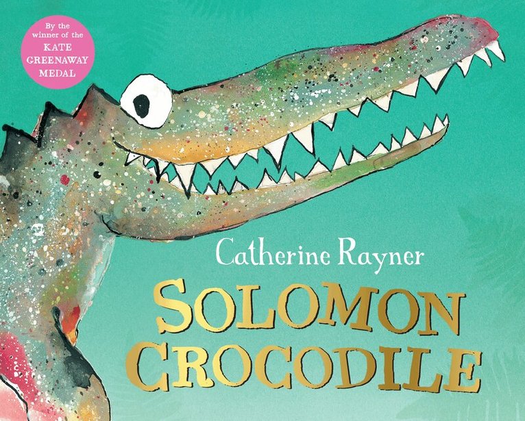 Catherine Rayner - Solomon Crocodile, E-bok
