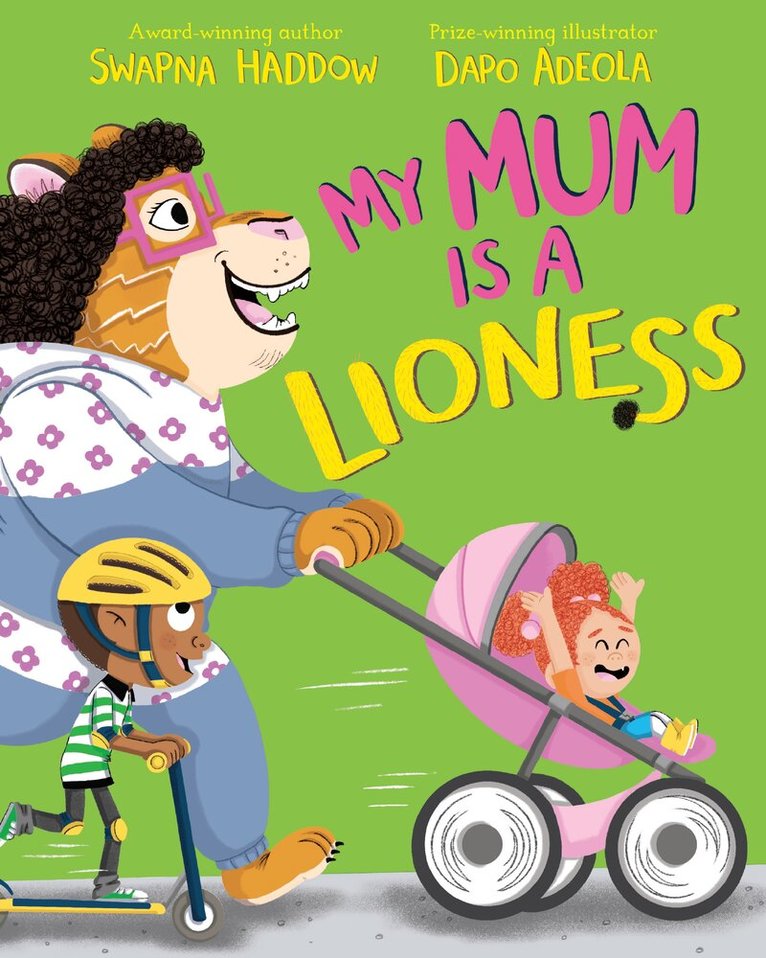 Swapna Haddow - My Mum is a Lioness, E-bok