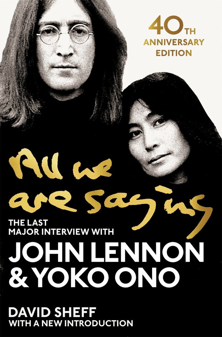 John Lennon, Yoko Ono, David Sheff - All We Are Saying, E-bok