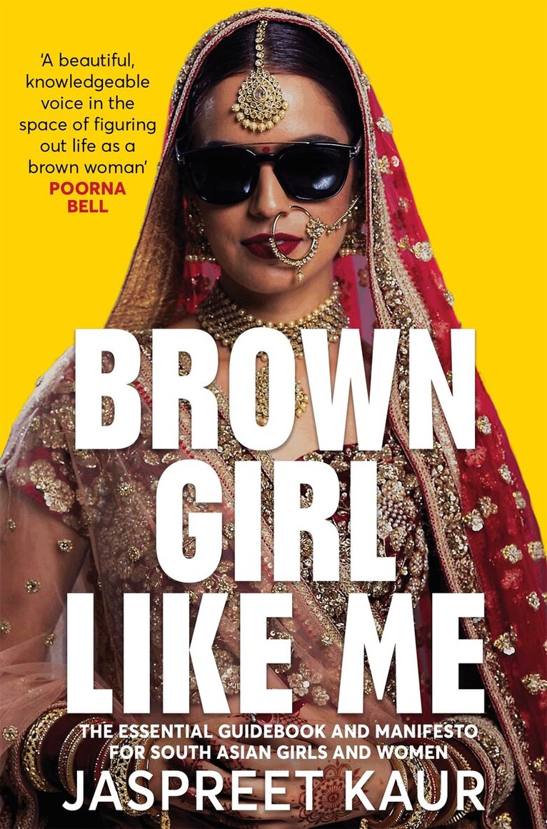 Jaspreet Kaur - Brown Girl Like Me, E-bok