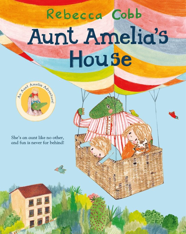 Rebecca Cobb - Aunt Amelia's House, E-bok
