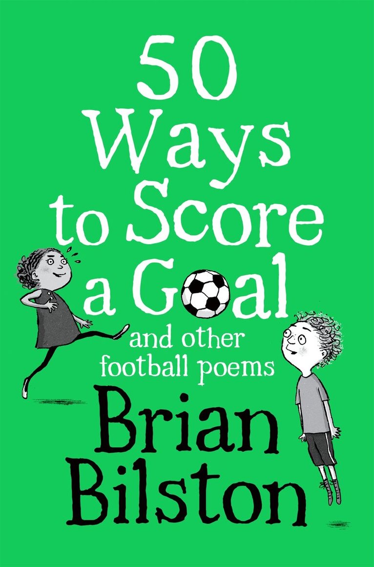 Brian Bilston - 50 Ways to Score a Goal and Other Football Poems, E-bok
