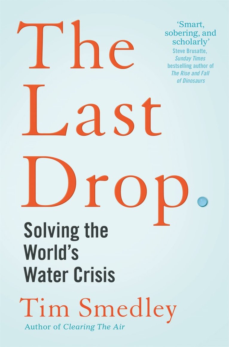 Tim Smedley - Last Drop, Häftad