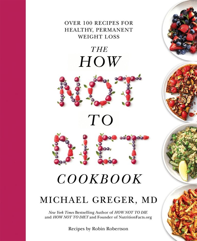 Michael Greger - How Not to Diet Cookbook, Häftad