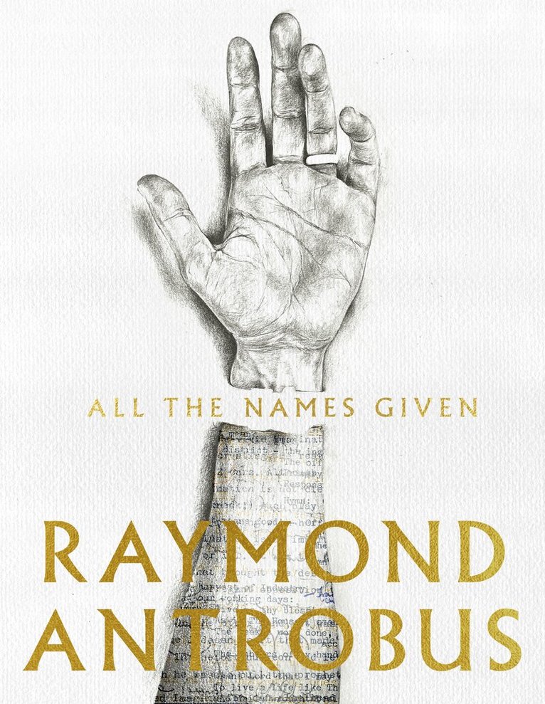 Raymond Antrobus - All The Names Given, E-bok